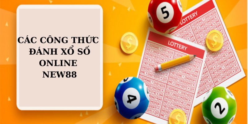 Những công thức đánh xổ số online NEW88 hiệu quả